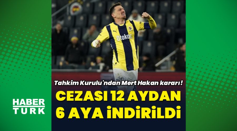 Mert Hakan’ın cezasına indirim!